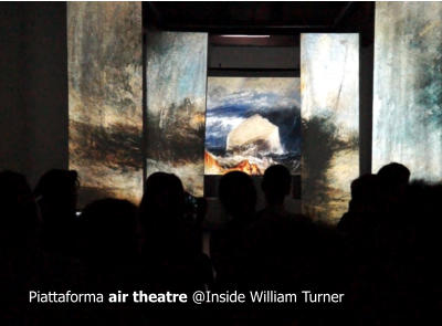 Piattaforma air theatre @Inside William Turner