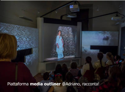 Piattaforma media outliner @Adriano, racconta!