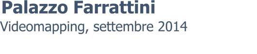 Videomapping, settembre 2014 Palazzo Farrattini