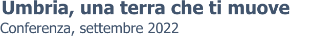 Conferenza, settembre 2022 Umbria, una terra che ti muove